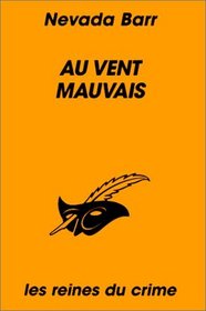 Au Vent Mauvais (Ill Wind) (Anna Pigeon, Bk 3) (French Edition)