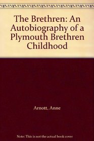 The Brethren: An Autobiography of a Plymouth Brethren Childhood