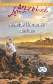 Seaside Romance (Holiday Harbor, Bk 3) (Love Inspired, No 837)