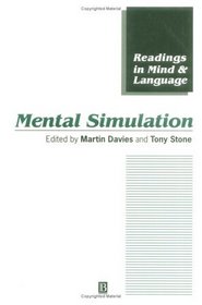 Mental Simulation: Evaluations and Applications (Readings in Mind and Language ; 4)