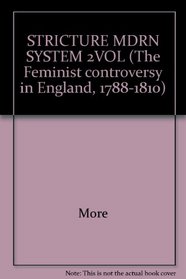 STRICTURE MDRN SYSTEM 2VOL (The Feminist controversy in England, 1788-1810)