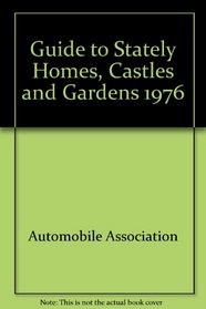 Guide to Stately Homes, Castles and Gardens