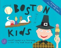 Fodor's Around Boston with Kids, 3rd Edition: 68 Great Things to Do Together in the City and Beyond (Around the City with Kids)