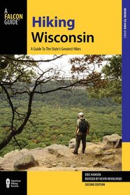 Hiking Wisconsin: A Guide to the State's Greatest Hikes (State Hiking Guides Series)