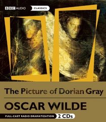 The Picture of Dorian Gray: A BBC Full-Cast Radio Drama (BBC Radio Series)