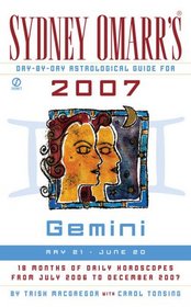 Sydney Omarr's Day-By-Day Astrological Guide for the Year 2007: Gemini (Sydney Omarr's Day By Day Astrological Guide for Gemini)