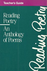 Reading Poetry: An Anthology of Poems-Teacher's Guide