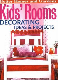 Kids' Room Decorating Ideas & Projects (Better Homes & Gardens)