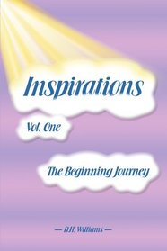 Inspirations: Vol. One-The Beginning Journey