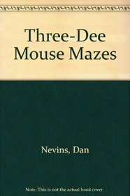 Three-D Mouse Mazes