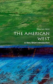 The American West: A Very Short Introduction (Very Short Introductions)