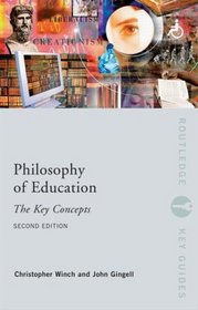 Philosophy of Education: The Key Concepts (Routledge Key Guides)