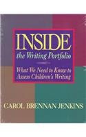 Inside the Writing Portfolio : What We Need to Know to Assess Children's Writing
