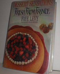 Dessert Sensations: Fresh from France (Fresh from France)