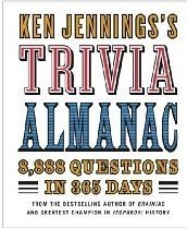 Ken Jennings's Trivia Almanac: 8,888 Questions in 365 Days