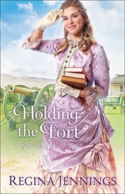 Holding the Fort (Fort Reno, Bk 1)
