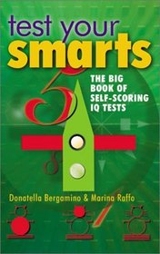 Test Your Smarts: The Big Book of Self-Scoring IQ Tests