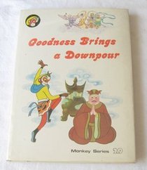 Goodness Brings a Downpour (The Monkey Series, 29)