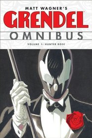 Grendel Omnibus Volume 1: Hunter Rose