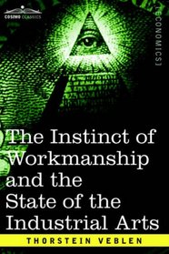 The Instinct of Workmanship and the State of the Industrial Arts