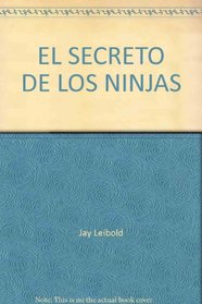 SECRETO DE LOS NINJAS EL