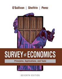 Survey of Economics: Principles, Applications, and Tools (7th Edition)