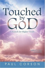 Touched by God: A Search for Higher Truth (N)