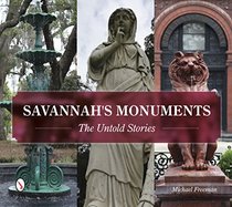 Savannah's Monuments: The Untold Stories