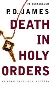 Death in Holy Orders (Adam Dalgliesh Bk 11)