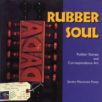 Rubber Soul: Rubber Stamps and Correspondence Art (Folk Art and Artist Series)