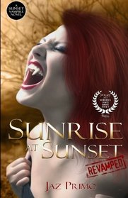 Sunrise at Sunset: Revamped (Sunset Vampire Series) (Volume 1)