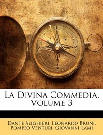La Divina Commedia, Volume 3 (Italian Edition)