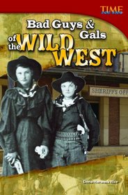 Bad Guys and Gals of the Wild West: Challenging (Time for Kids Nonfiction Readers)