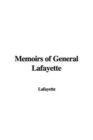 Memoirs of General Lafayette