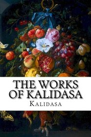 The Works of Kalidasa