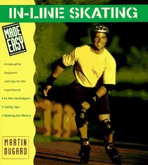 In-Line Skating Made Easy (Made Easy Series)