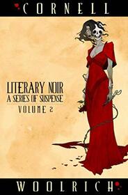 Literary Noir: A Series of Suspense: Volume Two