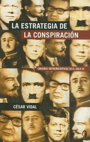 La Estrategia De La Conspiracion/ Strategy of Conspiracy (Spanish Edition)