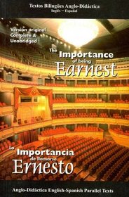 The Importance of Being Earnest/ La Importancia De Llamarse Ernesto (Bilingual Novels / Bilingual Novel)