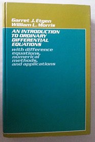 An introduction to ordinary differential equations: With difference equations, numerical methods, and applications