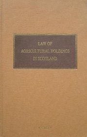 The Law of Agricultural Holdings in Scotland