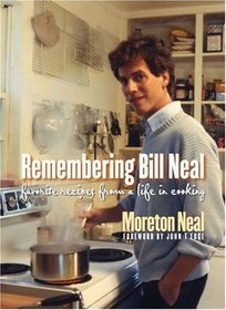 Remembering Bill Neal: Favorite Recipes from a Life in Cooking