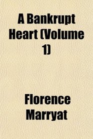 A Bankrupt Heart (Volume 1)