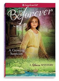 A Growing Suspicion: A Rebecca Mystery (American Girl Mysteries)
