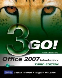 GO! with Microsoft Office 2007 Introductory (3rd Edition)