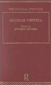 George Orwell (Critical Heritage Series)