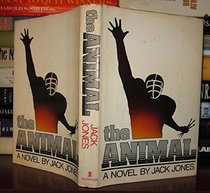 The animal: A novel