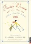 French Women for All Seasons: A Calendar of Secrets, Recipes: 2010 Engagement Calendar