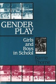 Gender Play: Girls and Boys in School