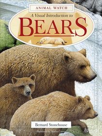 A Visual Introduction to Bears (Animal Watch Series)